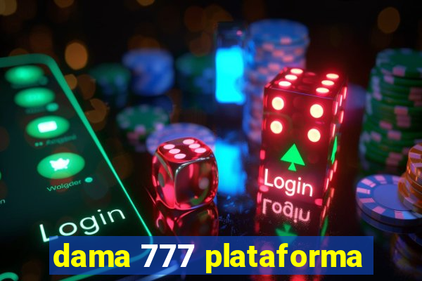 dama 777 plataforma